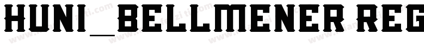 Huni_Bellmener Regul字体转换